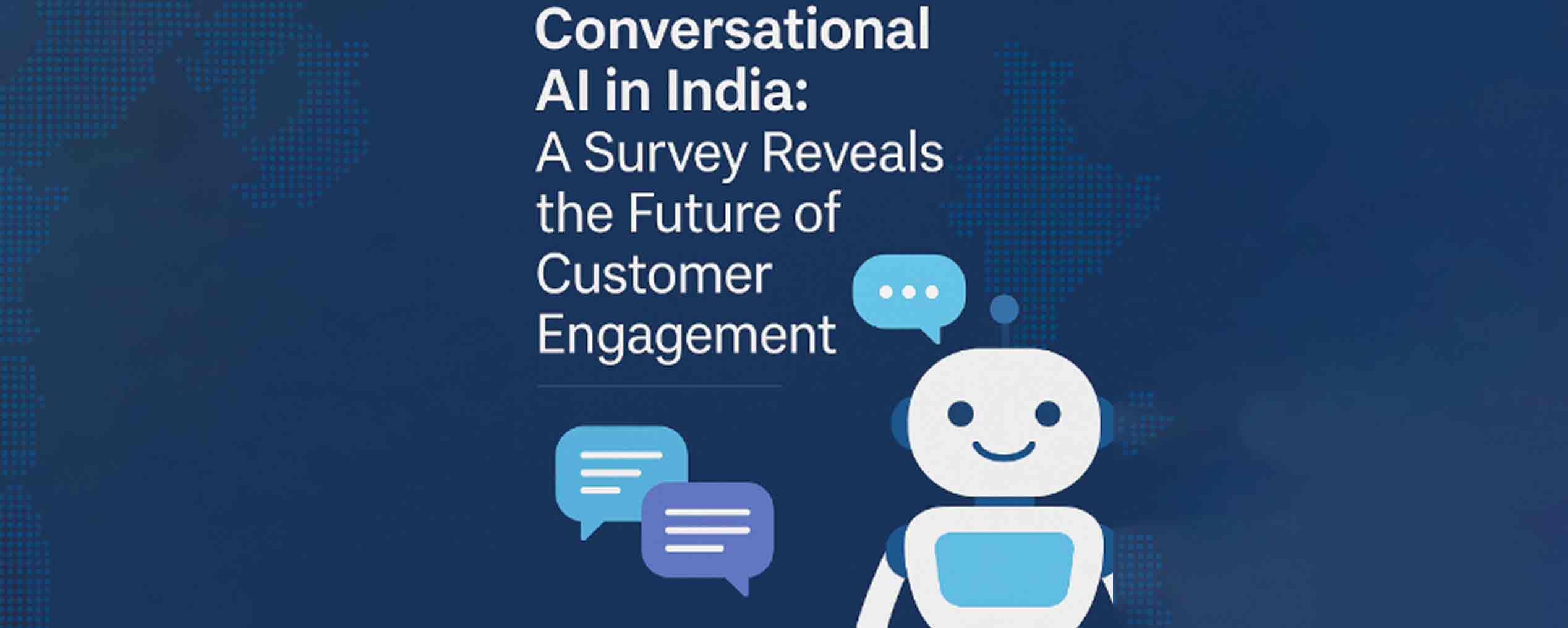 Conversational AI in India: A Survey Reveals the Future of Customer Engagement
